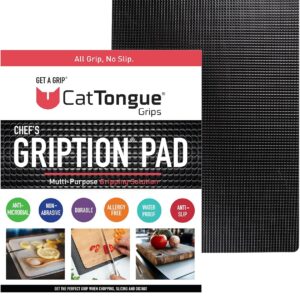 MADE FOR THE KITCHEN: CatTongue has designed the ultimate chef’s tool, keeping your cutting board stable while you work. These non-slip pads also help prevent slipping of kitchen appliances and keep drawers and cabinets organized by securing items in place. DOUBLE-SIDED TRACTION: Measuring 8" x 12", our better-than rubber mat provides dual-sided traction to keep both the pad and your board firmly in place. ULTRA-STRONG + WATERPROOF: Designed for daily use, this heavy-duty grip pad is dishwasher safe, waterproof and resistant to dirt, dust, and lint. RECYCLABLE MATERIAL: Made from recyclable HDPE plastic, Gription Non-Slip Mat is lightweight, flexible, and impact-resistant. The grip is stronger than rubber or latex, and the material is environmentally friendly. HDPE is recyclable & doesn’t end up in landfills! GET A BETTER GRIP WITH CATTONGUE: A non-adhesive grip pad with double-sided traction for twice the grip, anytime, anywhere. Designed and assembled in the USA using premium UK-made materials. If you're not happy with its performance, let us know and we’ll make it right!